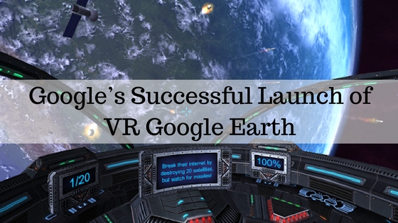 Google’s Successful Launch of VR Google Earth