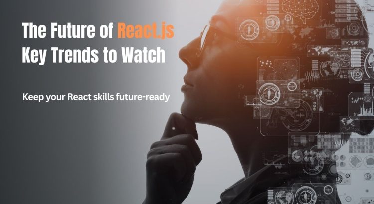 React.js Trends & Future Growth