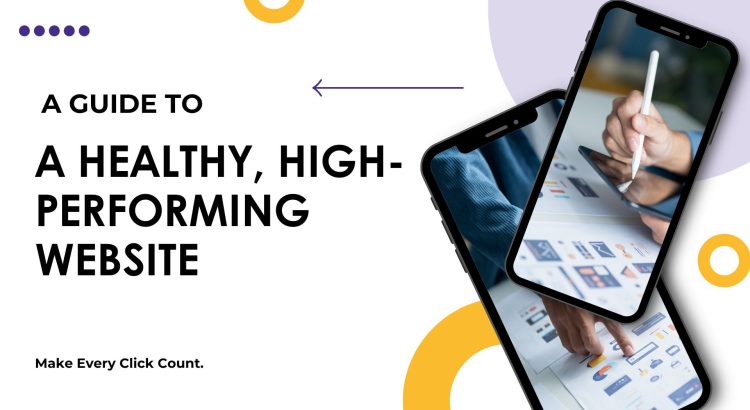A Guide to a Healthy, High-Performing Website.