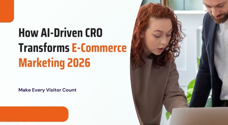 How ai driven CRO transforms eCommerce marketing 2026